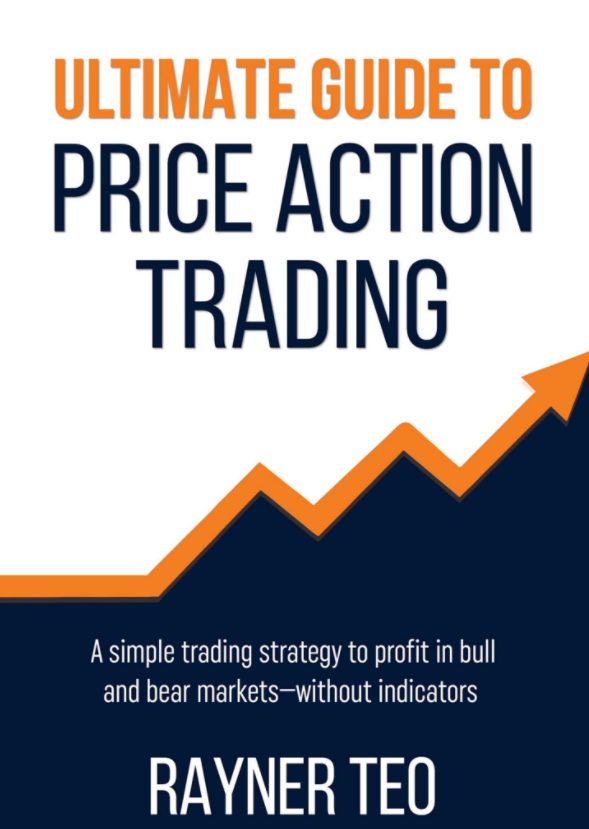 Rayner Teo The Ultimate Price Action Trading Guide