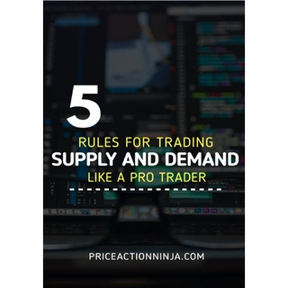 5 Rules For Trading Supply And Demand Like A Pro Trader