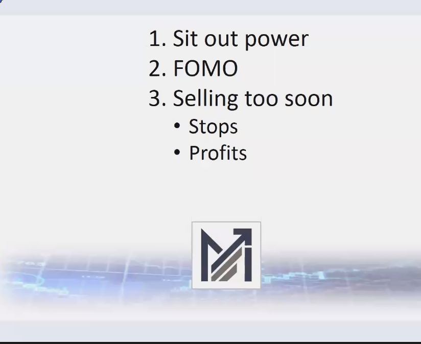 38、Special Session #2 – FOMO, Sit Out Power, Selling into Strength 害怕错过 静坐能力 强势卖出MPA视频教程中英字幕