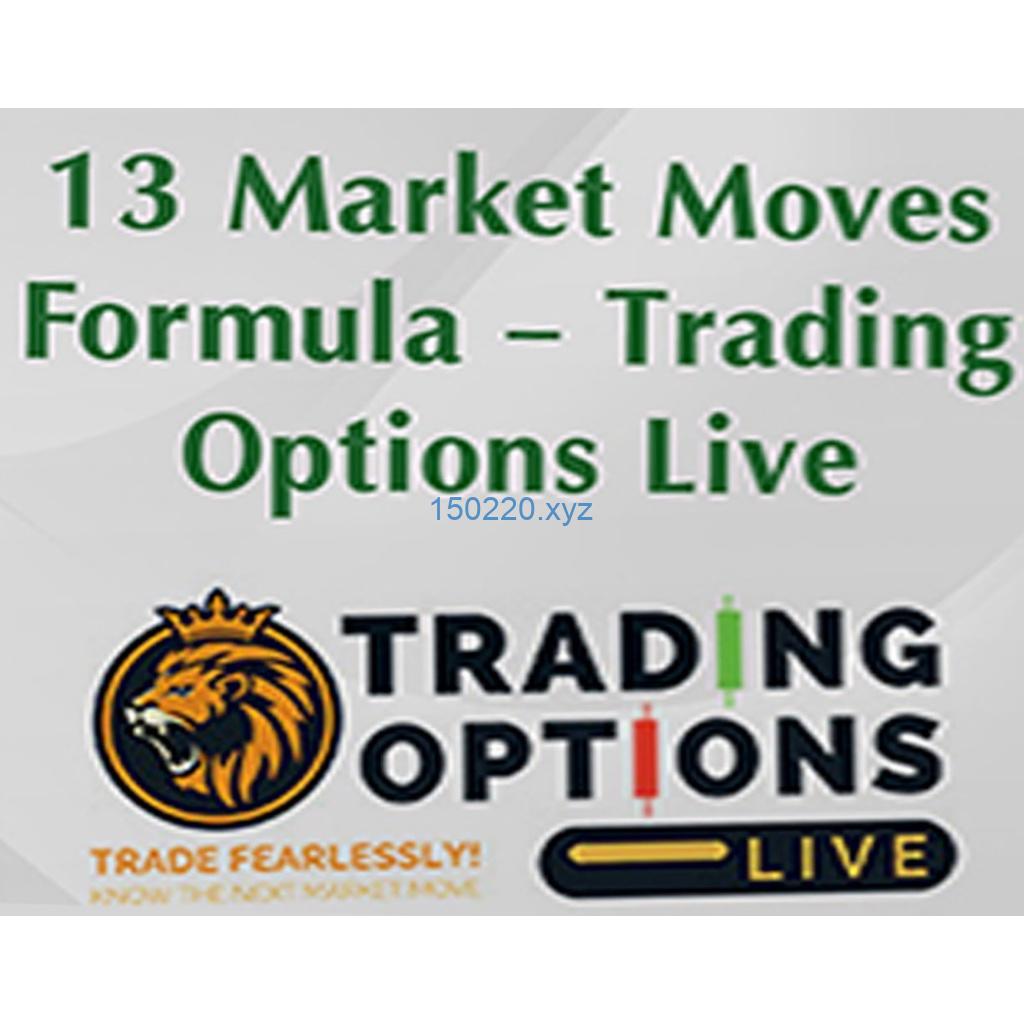 13 Market Moves Formula – Trading Options Live-TheTrendFollowing