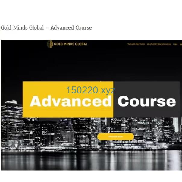 Gold Minds Global – Advanced Course-TheTrendFollowing