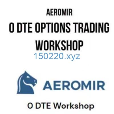 Aeromir – 0 DTE Options Trading Workshop-TheTrendFollowing