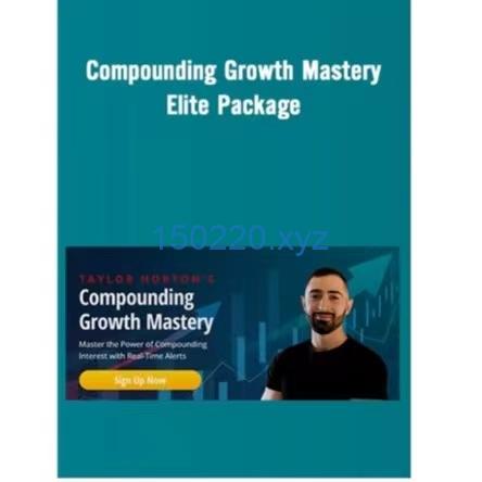 Compounding Growth Mastery Elite Package Taylor Horton – Simpler Trading-TheTrendFollowing