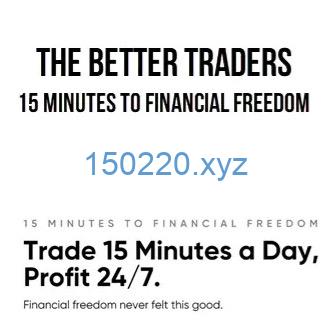 The Better Traders – 15 Minutes to Financial Freedom-TheTrendFollowing