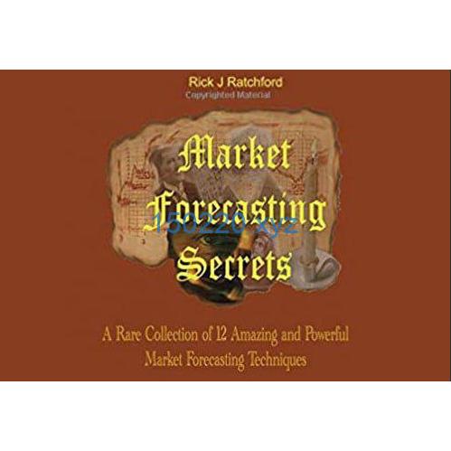 Rick J Ratchford – Market Forecasting Secrets-TheTrendFollowing