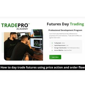 TRADEPRO ACADEMY - Futures Day Trading and Order Flow Course-TheTrendFollowing